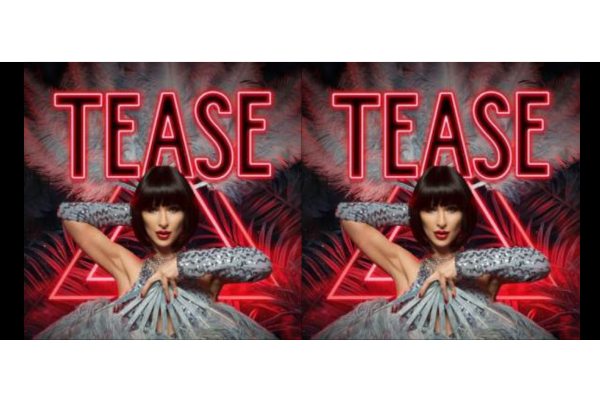 Tease - The Ultimate Burlesque and Cabaret Experience | Narberth
