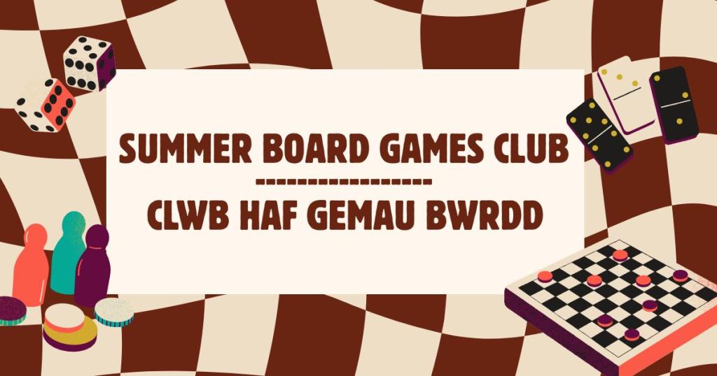 Summer Board Games Club | Clwb Haf Gemau Bwrdd | Haverfordwest