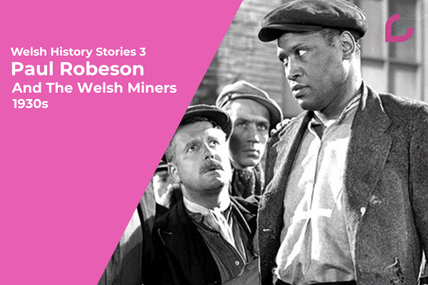 Paul Robeson And The Welsh Miners